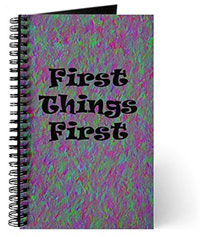 First Things First